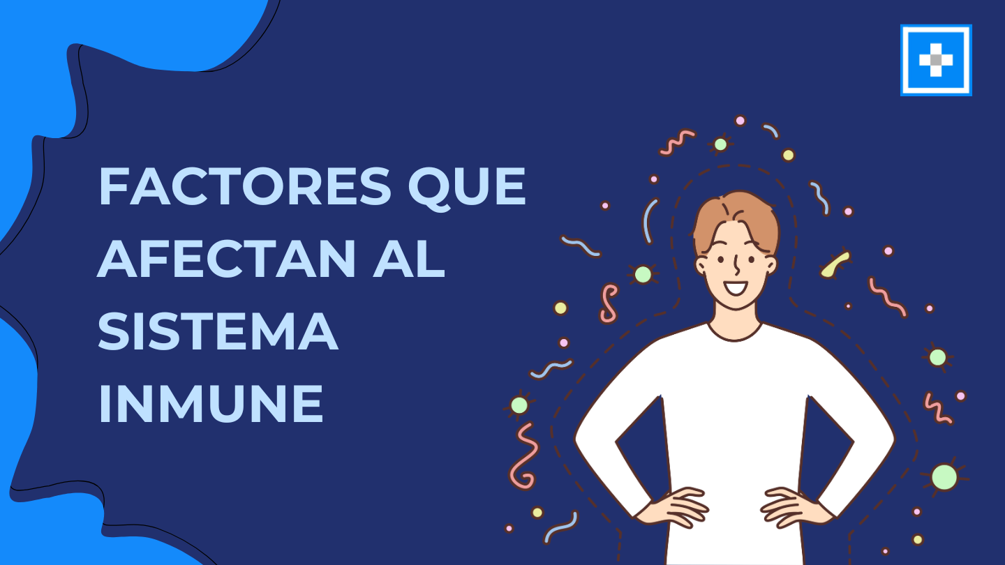 Los Factores que Impactan en la Salud del Sistema Inmune